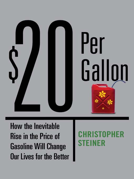 Title details for $20 Per Gallon by Christopher Steiner - Available